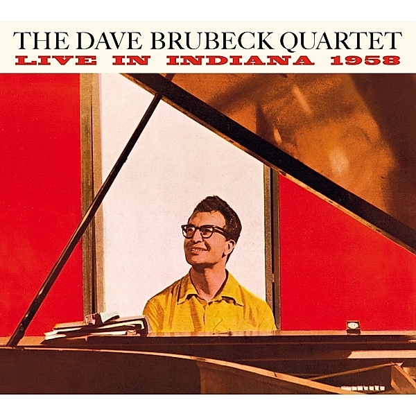Live In Indiana 1958 - The Complete, Dave Brubeck Quartet With Desmond Paul