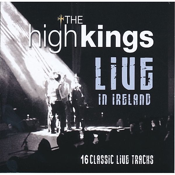 Live In Ireland, The High Kings