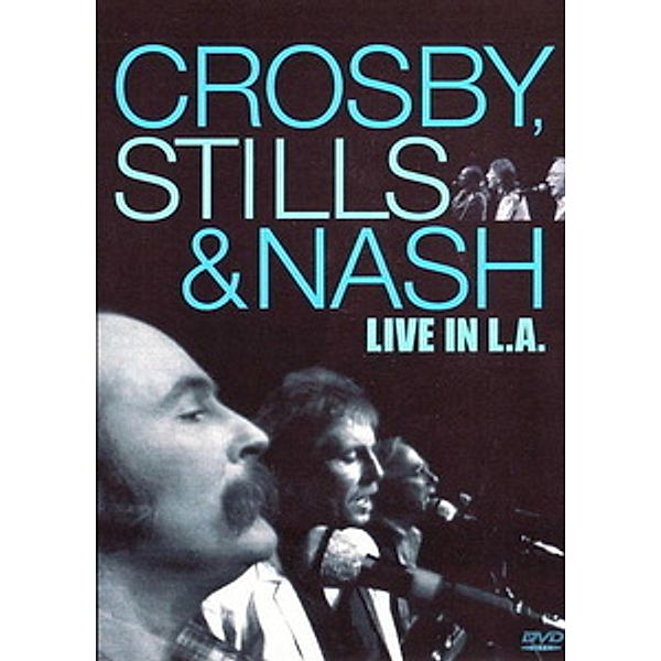 Live In L.A., Stills & Nash Crosby
