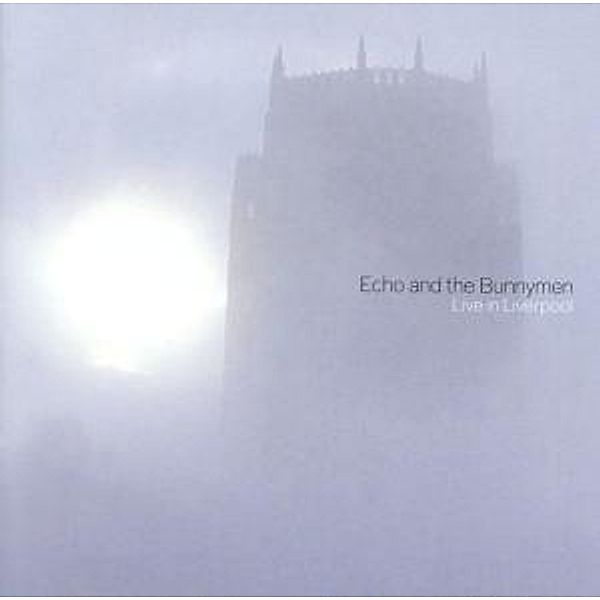 Live In Liverpool, Echo & The Bunnymen