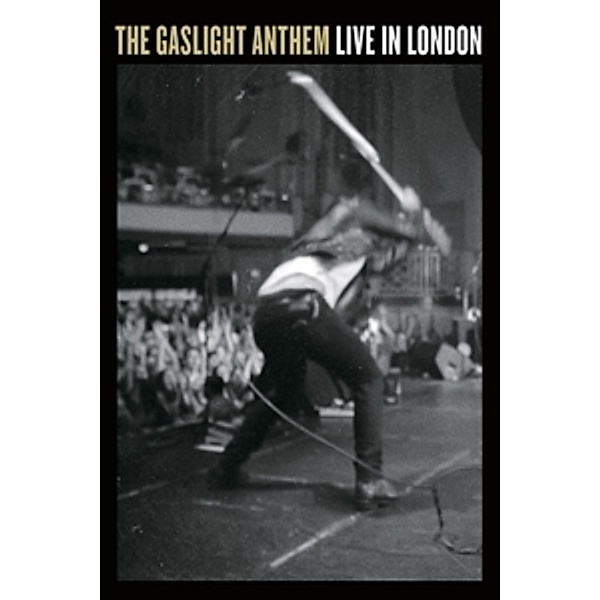 Live In London, The Gaslight Anthem