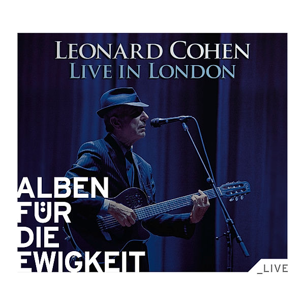 Live In London (Alben für die Ewigkeit), Leonard Cohen