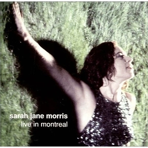Live in Montreal, Sarah Jane Morris