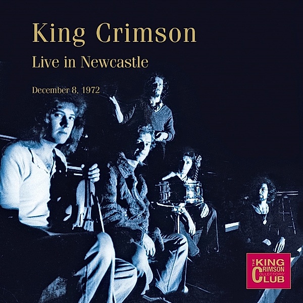 Live In Newcastle,December 8 1972, King Crimson