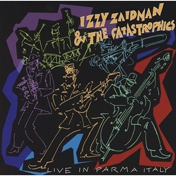 Live In Parma Italy, Izzy & The Catastrophics Zaidman