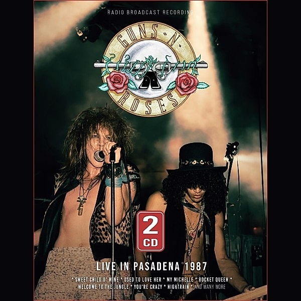 Live in Pasadena 1987 / Radio Broadcast, Guns N' Roses