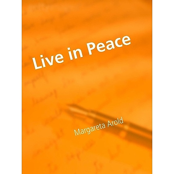 Live in Peace, Margareta Arold