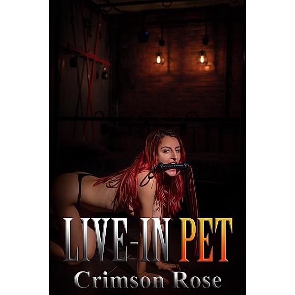 Live-In Pet, Crimson Rose