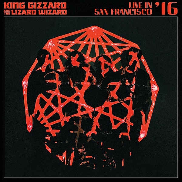 Live In San Francisco '16 (2cd), King Gizzard & The Lizard Wizard