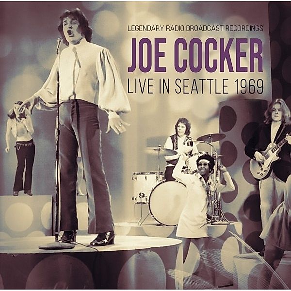 Live in Seattle 1969, Joe Cocker & The Grease Band