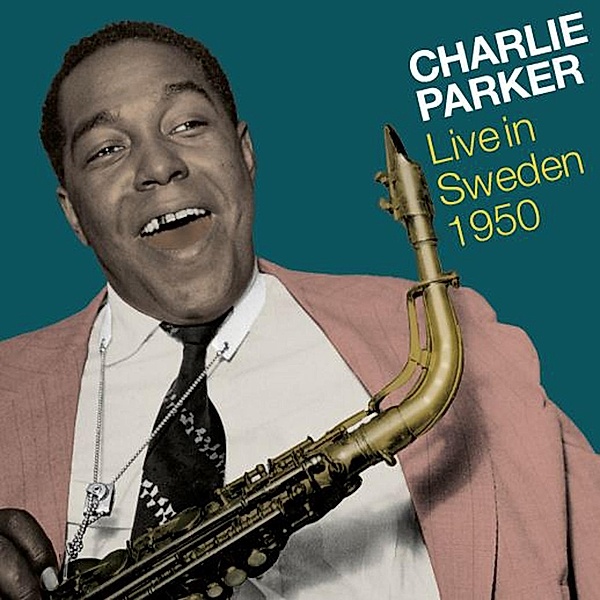 Live In Sweden 1950, Charlie Parker