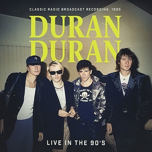 Live In The 90's / Radio Broadcast, Duran Duran