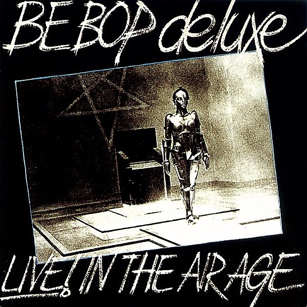 Live! In The Air Age 1970- 1973: 3 Cd Remastered &, Be Bop Deluxe