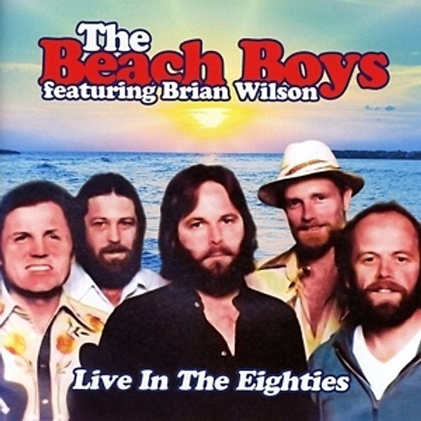 Live In The Eighties, Beach Boys Feat. Brian Wilson