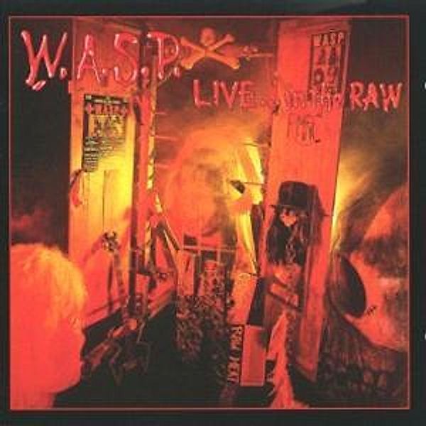 Live In The Raw, W.a.s.p.