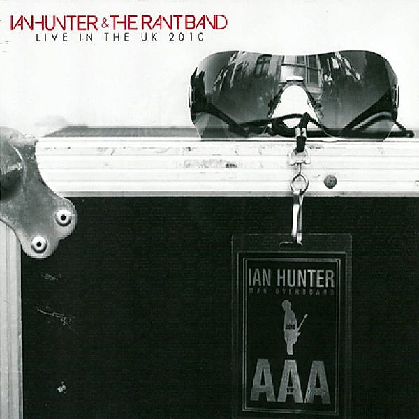 Live In The Uk 2010, Ian Hunter & The Rant Band