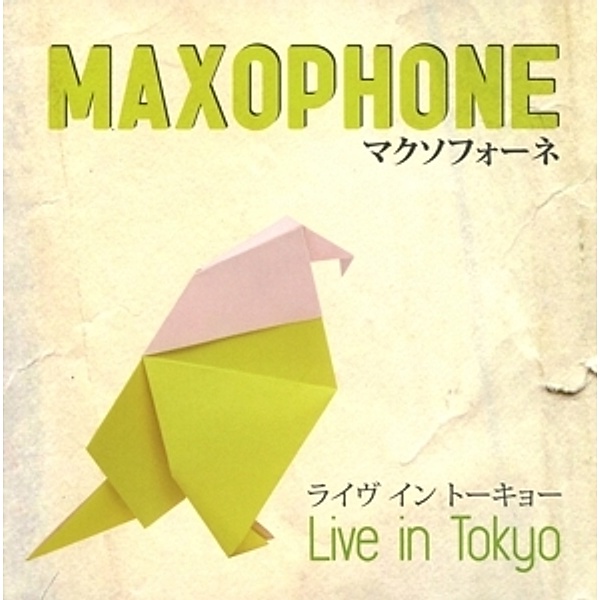 Live In Tokyo, Maxophone