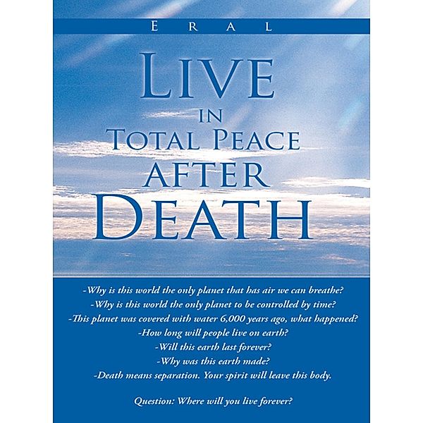 Live in Total Peace After Death, Eral