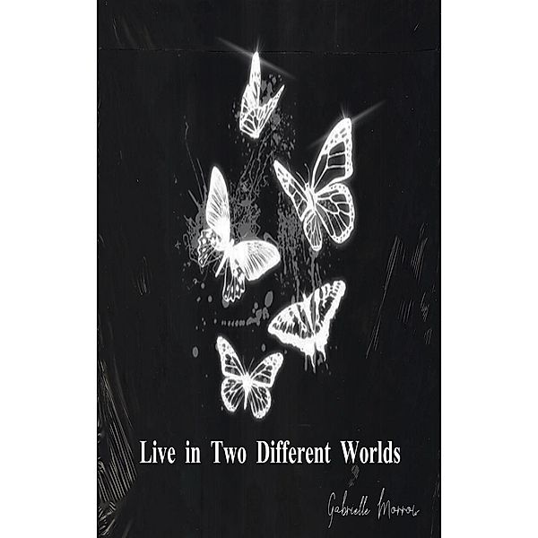 Live in Two Different Worlds, Gabrielle Morrow