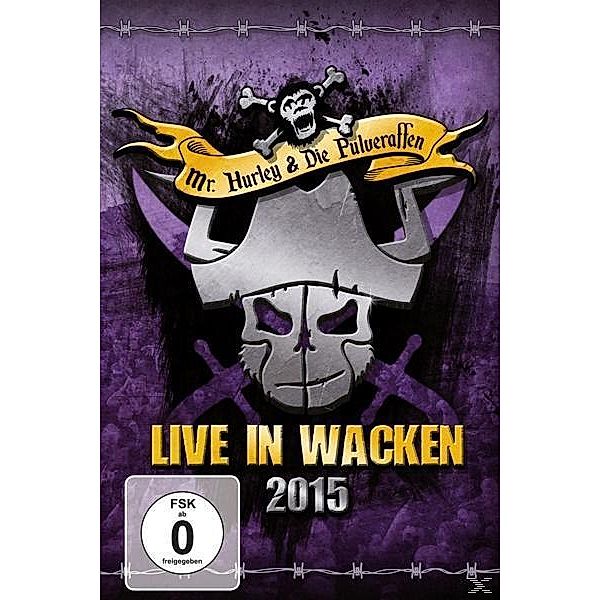 Live in Wacken 2015, Mr.Hurley & Die Pulveraffen