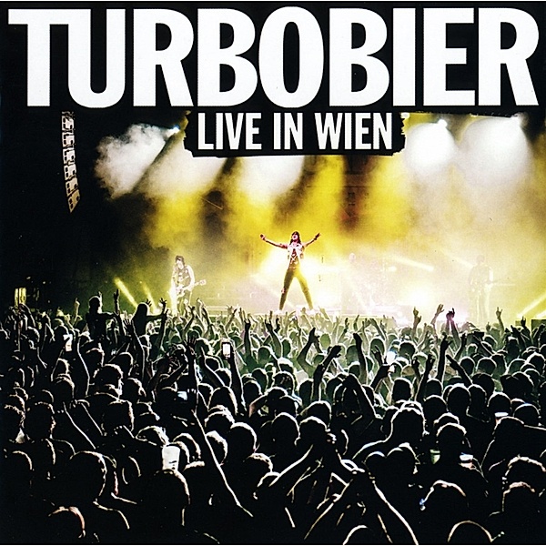 Live In Wien, Turbobier