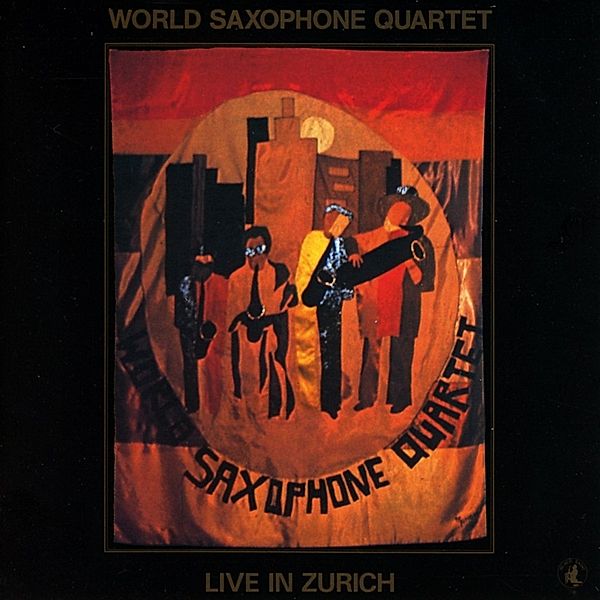 Live In Zurich, World Saxophone Quartet