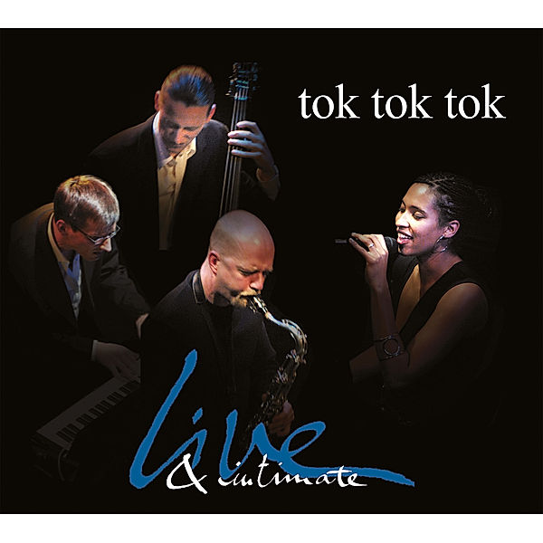 Live & Intimate, Tok Tok Tok