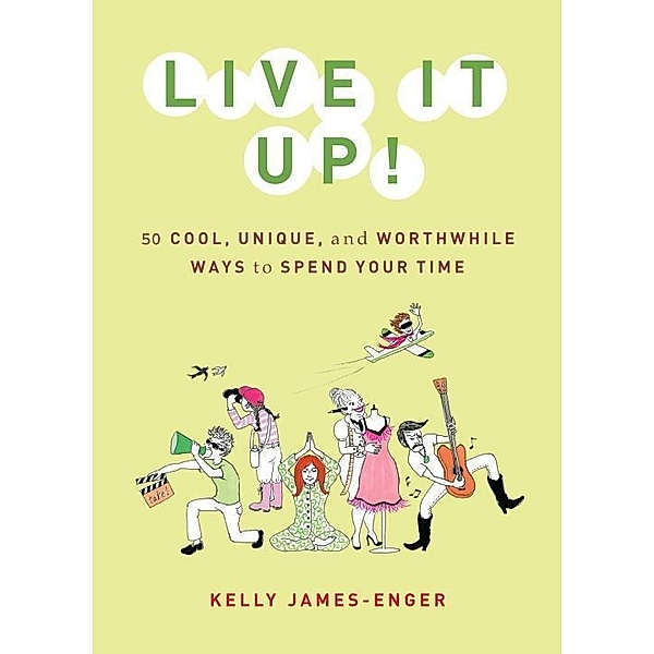 Live It Up!, Kelly James-Enger
