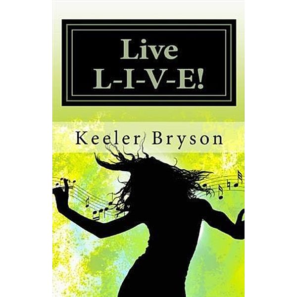 Live L-I-V-E!, Keeler Bryson