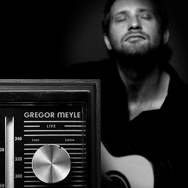 Live-Laut Und Leise, Gregor Meyle