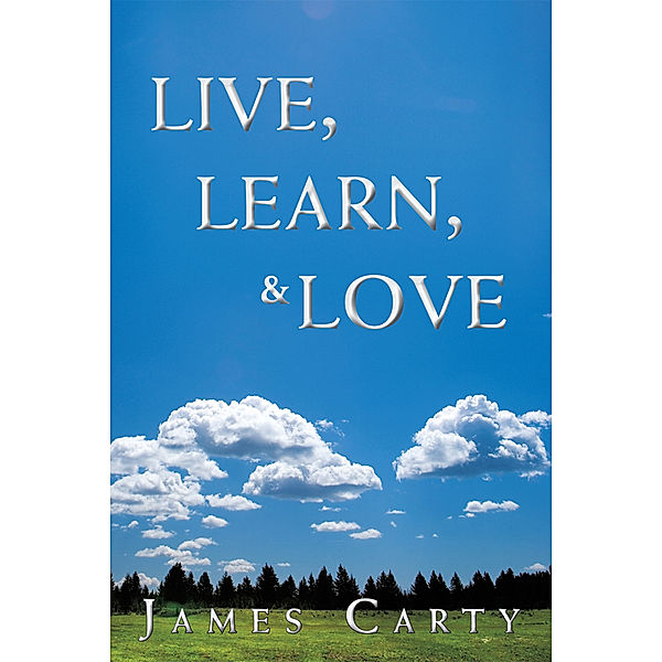 Live, Learn, & Love, James Carty