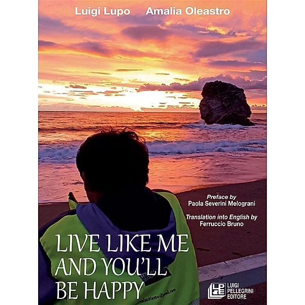 Live like me and you'll be happy, Luigi Lupo, Amalia Oleastro