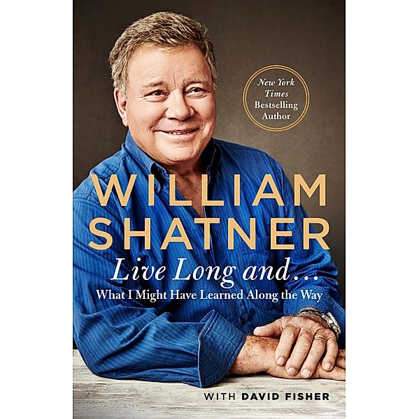 Live Long And . . ., William Shatner, David Fisher