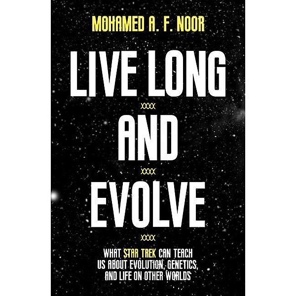 Live Long and Evolve, Mohamed Noor