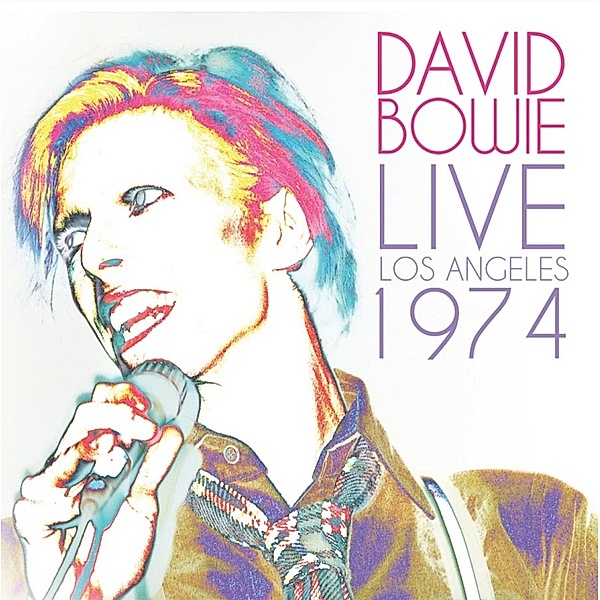 Live Los Angeles 1974 (2cd-Digipak), David Bowie