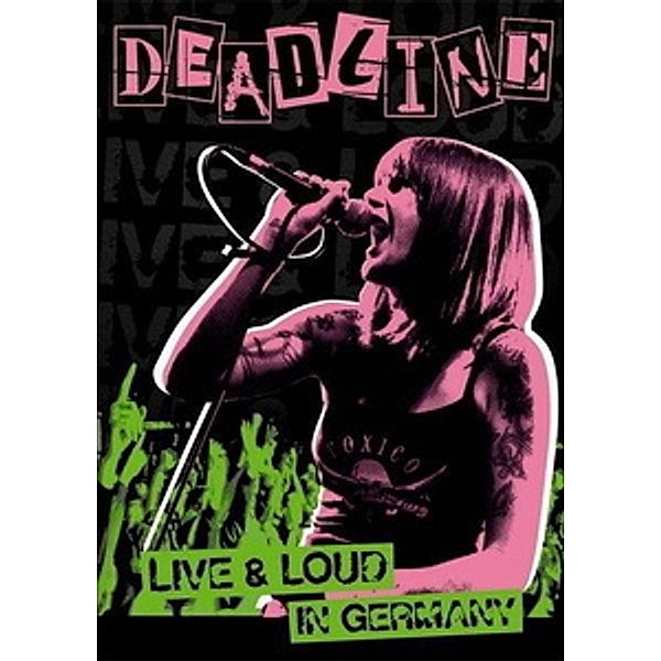 Live & Loud In Germany, Deadline