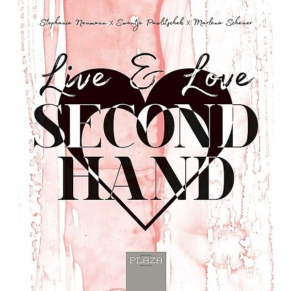 Live & Love Secondhand, Stephanie Neumann, Swantje Pawlitschek, Marlena Scheuer