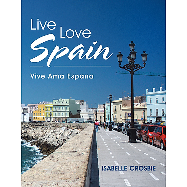 Live  Love  Spain, Isabelle Crosbie