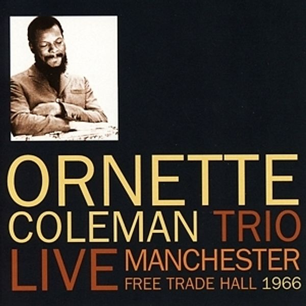 Live Manchester Free Trade Hall 1966, Ornette Coleman Trio