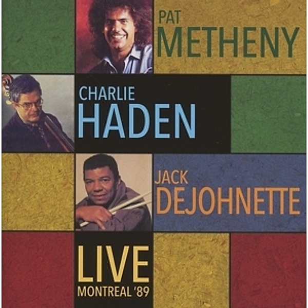 Live-Montreal 89, Pat With Charlie Haden & Jack Dejohnette Metheny