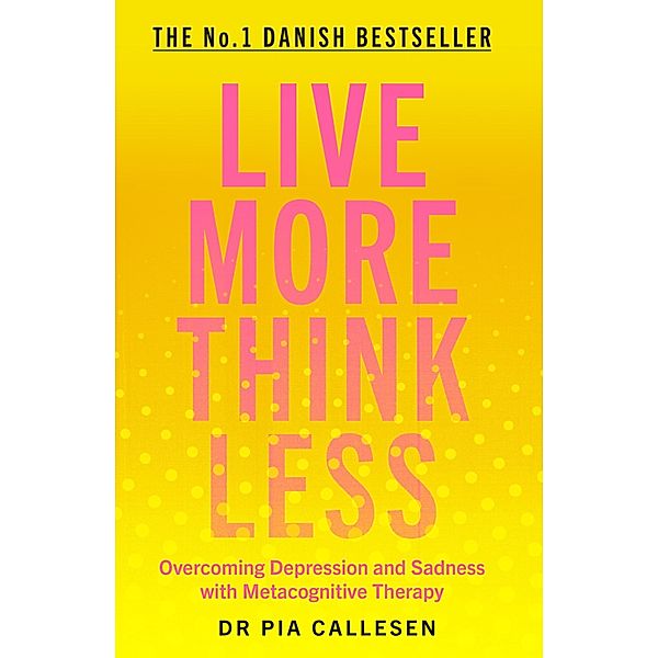 Live More Think Less, Pia Callesen