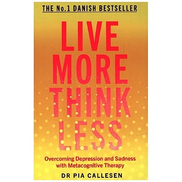 Live More Think Less, Pia Callesen