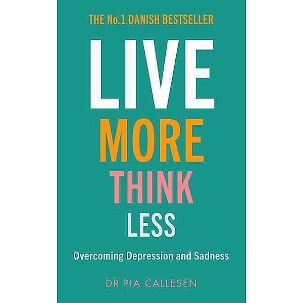 Live More Think Less, Pia Callesen