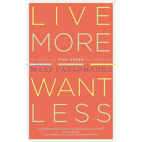 Live More, Want Less, Mary Carlomagno