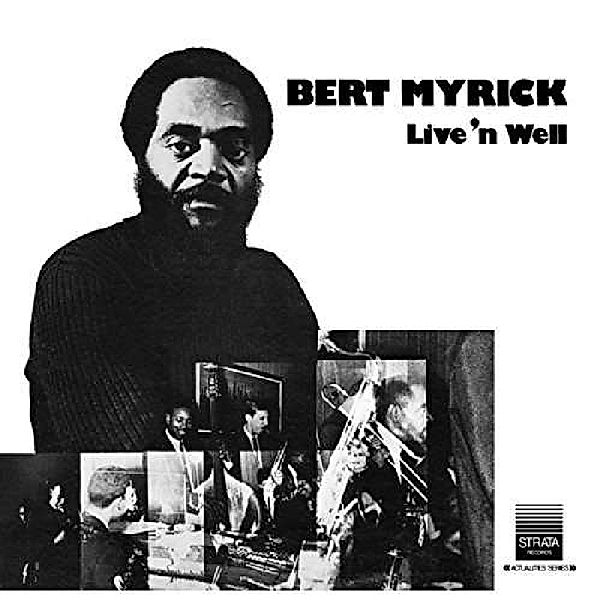 Live 'N Well, Bert Myrick