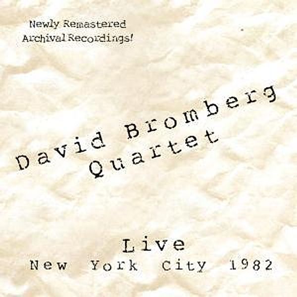 Live-New York City 1982 (Remastered), David Quartet Bromberg