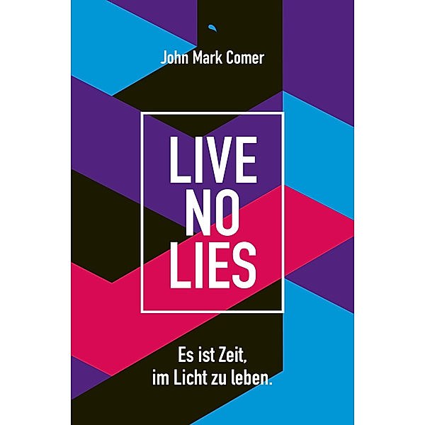 Live No Lies, John Mark Comer