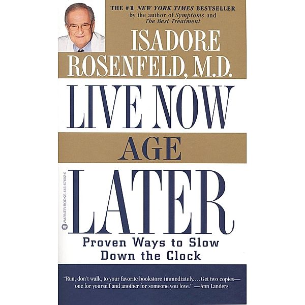 Live Now, Age Later, Isadore Rosenfeld