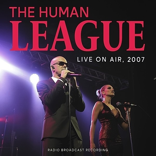 Live On Air 2007 / Radio Broadcast, The Human League