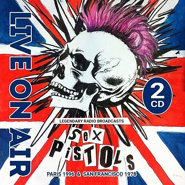 Live On Air/Paris & San Francisco, Sex Pistols